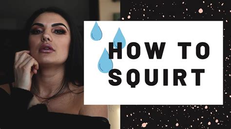 you squirt|Squirting: Everything You Ever Wanted To Know .